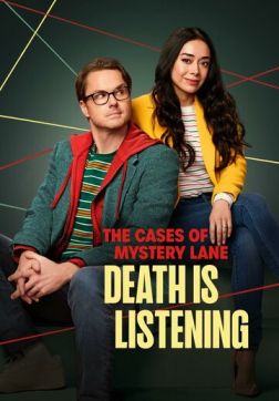 Фильм Нераскрытые дела Мистери Лейн: Смерть слушает (2024)