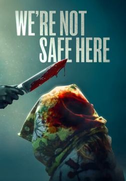 Здесь мы не в безопасности (2025)
